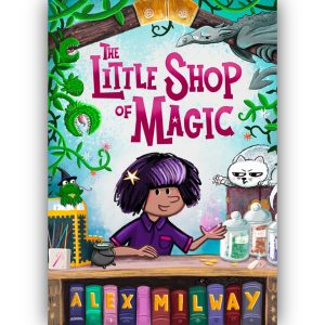 The Little Shop of Magic by Alex Milway