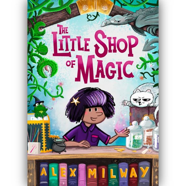 The Little Shop of Magic by Alex Milway